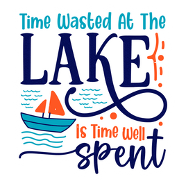 Time Wasted At The Lake Is Time Well Spent Sticker