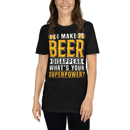 I Make Beer Disappear T-Shirt | Ozzy's Antiques, Collectibles & More