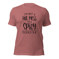 I'm Not A Hot Mess, I'm A Spicy Disaster | Ozzy's Antiques, Collectibles & More