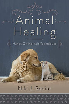Animal Healing: Hands-On Holistic Techniques | Ozzy's Antiques, Collectibles & More