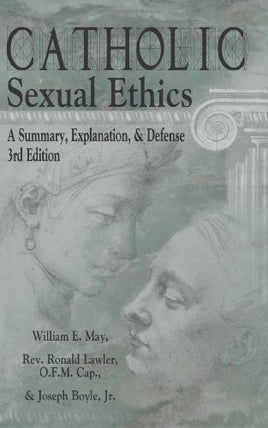 Catholic Sexual Ethics: A Summary, Explanation, & Defense | Ozzy's Antiques, Collectibles & More