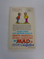 Vintage MAD Magazine Paperback Book: Good Lord Not Another Book Of  Snappy Answers To Stupid Questions By  Mads Al Jaffee1980