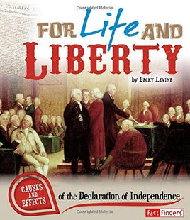 For Life and Liberty: Causes and Effects of the Declaration of Independence | Ozzy's Antiques, Collectibles & More