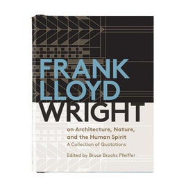 Frank Lloyd Wright on Architecture, Nature, And the Human Spirit | Ozzy's Antiques, Collectibles & More