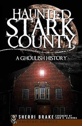 Haunted Stark County: A Ghoulish History | Ozzy's Antiques, Collectibles & More