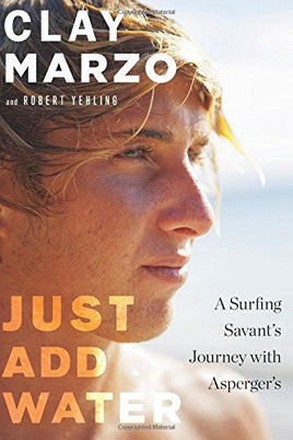 Just Add Water: A Surfing Savant's Journey with Asperger's | Ozzy's Antiques, Collectibles & More
