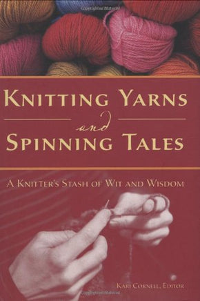 Knitting Yarns and Spinning Tales: A Knitter's Stash of Wit and Wisdom | Ozzy's Antiques, Collectibles & More