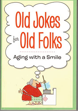 Old Jokes for Old Folks - Aging With a Smile | Ozzy's Antiques, Collectibles & More