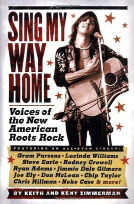 Sing My Way Home: Voices of the New American Roots Rock | Ozzy's Antiques, Collectibles & More