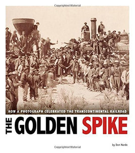 The Golden Spike: How a Photograph Celebrated the Transcontinental Railroad | Ozzy's Antiques, Collectibles & More