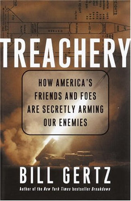 Treachery: How America's Friends and Foes Are Secretly Arming Our Enemies | Ozzy's Antiques, Collectibles & More